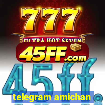 telegram amichan